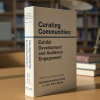 Curating Communities: Exhibit Development and Audience Engagement