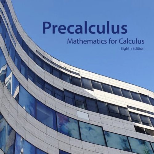Precalculus: Mathematics for Calculus